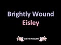 Brightly Wound - Eisley (Karaoke)
