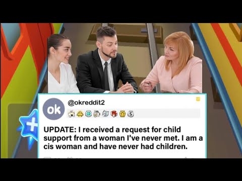I receive a request for child support From a woman I have never met #redditstories