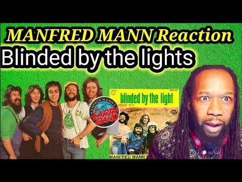 WOW! First time hearing MANFRED MANN - BLINDED BY THE LIGHT REACTION