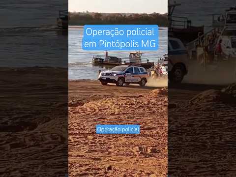 OPERAÇÃO POLICIAL EM PINTÓPOLIS Policiais militares realizam, nesta sexta-feira (29),  INSCREVA-SE