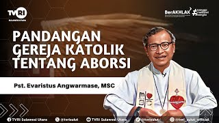 Download lagu WARTA KASIH - Pandangan Gereja Katolik Tentang Aborsi mp3