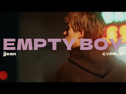 jjean.Cyprus - EMPTY BOY (Official MV)