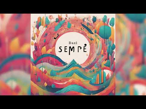 Dazl - Sempe (Official Audio)