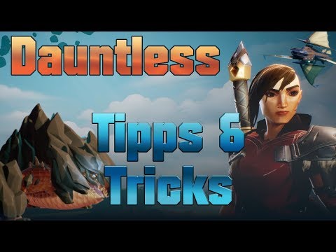 Dauntless ◘ Tipps und Tricks für Einsteiger [Closed Beta]