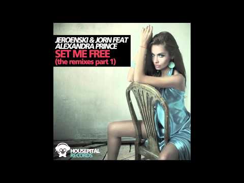 Jeroenski & Jorn ft Alexandra Prince - Set You Free (Daniel Beasley & Jeremy Juno Remix)