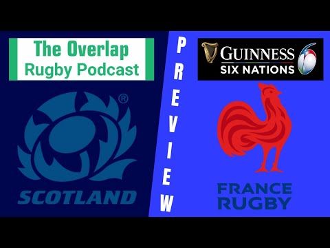 Scotland vs France | Preview (Six Nations 2022)