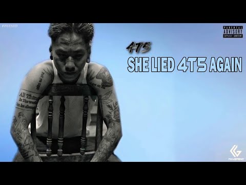 4T5 | SHE LIED 4T5 AGAIN | AUDIO
