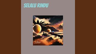 Download lagu Selalu Rindu mp3 Download lagu Selalu Rindu mp3