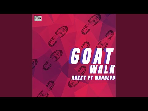 G.O.A.T Walk (feat. WanBlvd)
