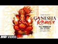 Ganesha Remix Jubin Nautiyal Ganesh Chaturthi Special DJ Shreya DJ Star Raaj Aashoo