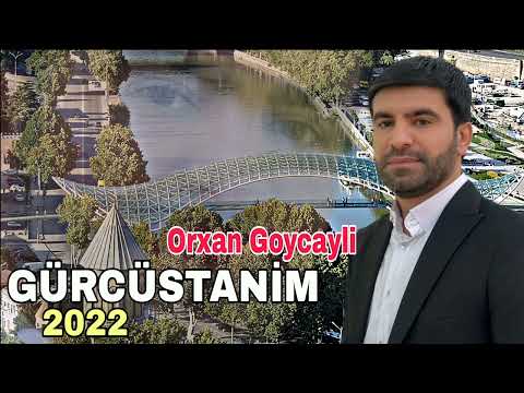 Orxan Goycayli - Gurcustanim 2022