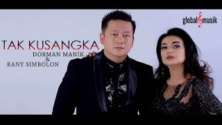 Download lagu Dorman Manik & Rany Simbolon - Tak Kusangka mp3 Download lagu Dorman Manik & Rany Simbolon - Tak Kusangka mp3