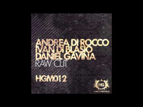 Andrea Di Rocco, Ivan Di Blasio, Daniel Gavina - Raw Cut