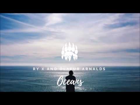 RY X and Ólafur Arnalds - Oceans