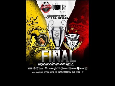 FINAL COPA DOROTÉIA : LEÕES DE JUDÁ F.C x MALHADÃO F.C