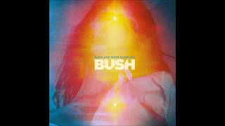 Bush - Sky Turns Day Glo