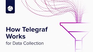 How Telegraf Works for Data Collection