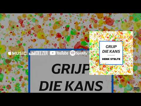 Henk Stelte - Grijp die kans (officiële audio)