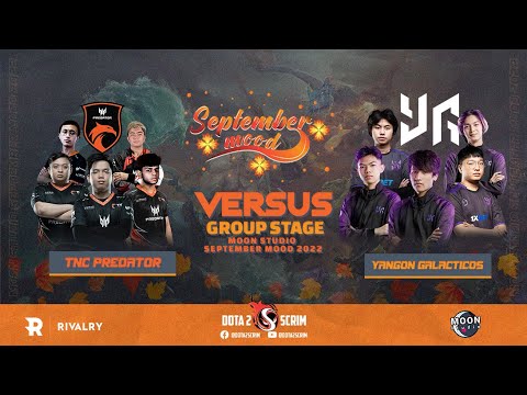 TNC Predator vs Yangon Galacticos - Moon Studio September Mood 2022 - Group Stage - BO2