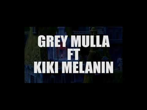Twembi by Grey mulla ft kiki Melanin