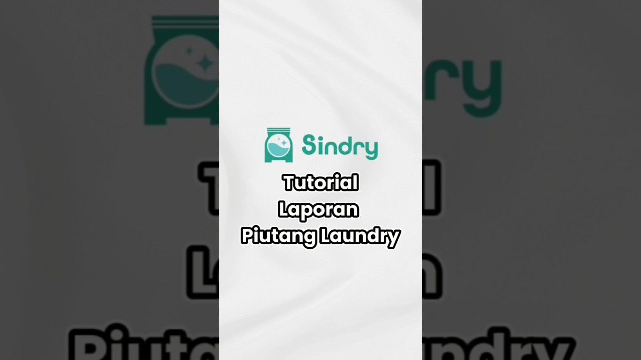 Cara Melihat Laporan Piutang di Aplikasi Laundry Sindry