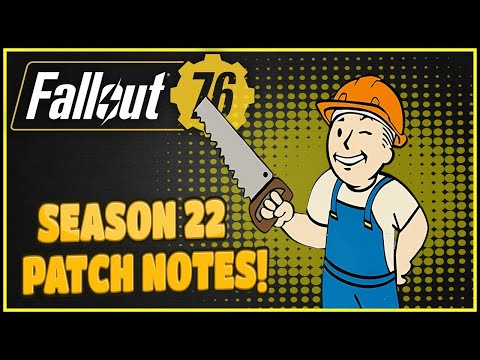 Season 22 Official Patch Notes (Modern Living) - Fallout 76