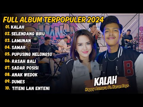 Kalah - Happy Asmara Ft. Hasan Toys Full Album Terpopuler 2024 (Viral Tiktok)