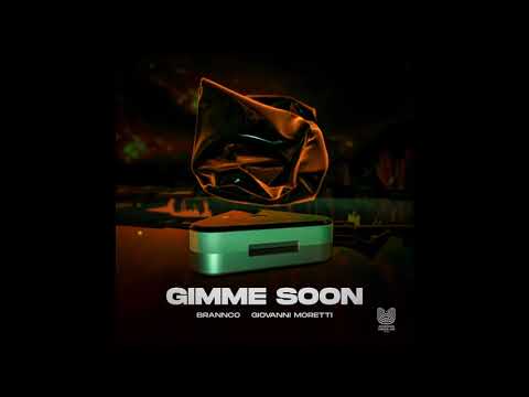 Brannco, Giovanni Moretti - Gimme Soon