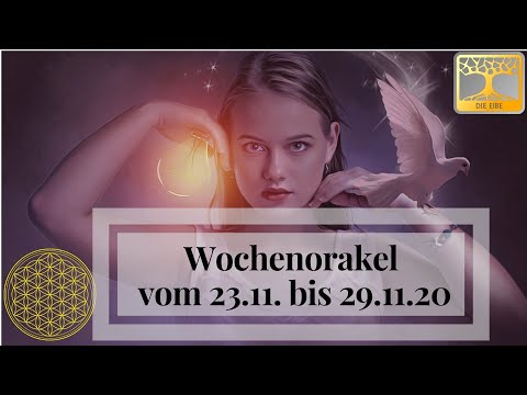 Wochenorakel 23.11. - 29.11.20 Kindheitsträume verwirklichen Wochenaussicht zum 1. Advent