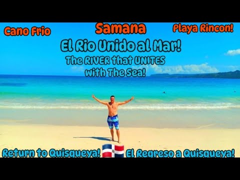 🇩🇴🌊The RIVER that UNITES with The SEA|El RIO UNIDO al MAR|Return to Quisqueya|El Regreso a Quisqueya