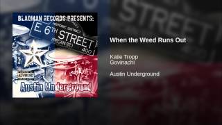 When The Weed Runs Out - Original Mix Music Video