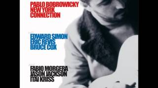 Pablo Bobrowicky - from New York Connection - No More No Less, One for Evans