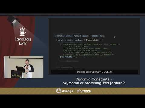 Dynamic Constants - oxymoron or promising JVM feature? by Evgeny Mandrikov