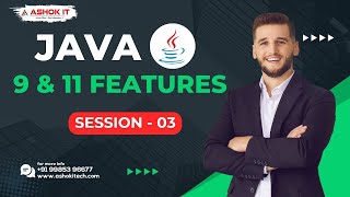 Java New features 9 & 11 @ 9:30 AM IST By Mr. Karthik- Session -03 | Ashok IT.