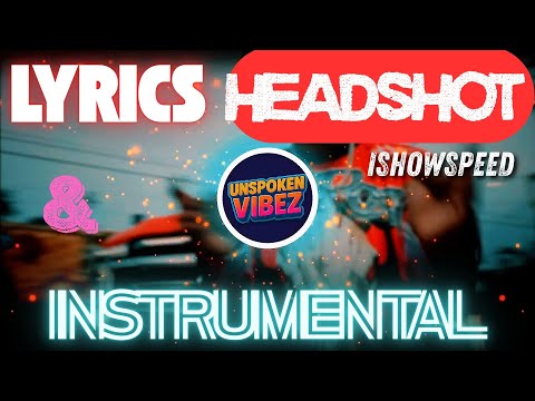 IShowSpeed - Headshot / Gas in the Truck (Instrumental) (Lyrics)