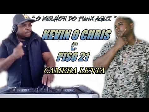 KEVIN O CHRIS  E PISO 21 -  CAMERA LENTA