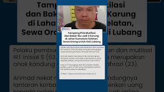 Sosok Ahmad Fahrozi, Pelaku Pembunuhan dan Mutilasi Ibu Kandung di Lahat