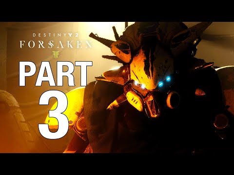 DESTINY 2 FORSAKEN No Commentary Gameplay Walkthrough Part 3 - PC 1080P 60fps