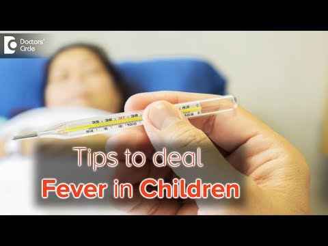 Tips to deal Fever in Children - Dr. Sayed Mujahid Husain