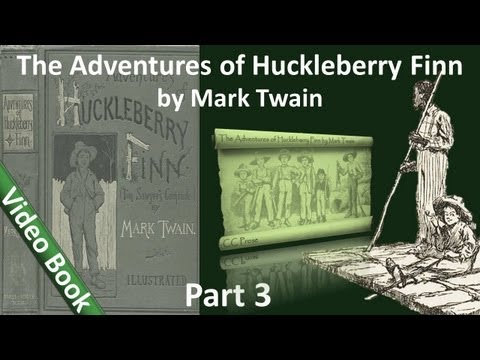 , title : 'Part 3 - The Adventures of Huckleberry Finn Audiobook by Mark Twain (Chs 19-26)'