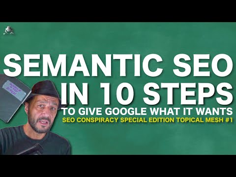 Semantic SEO in 10 Steps to Give Google What it Wants Search Engine Optimization withTopical Mesh