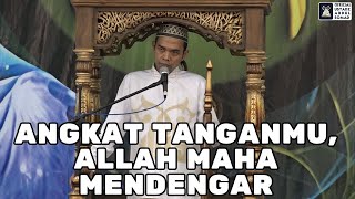 Download lagu KHUTBAH JUM'AT | Angkat Tanganmu Allah Maha Mendengar | Ustadz Abdul Somad mp3