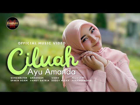Ayu Amanda - Ciluah (Official Music Video)