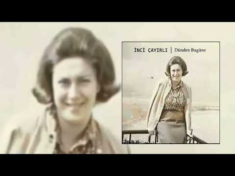 İnci Çayırlı - Sen Beni Bir Bûseye Ettin Feda [Official Audio]