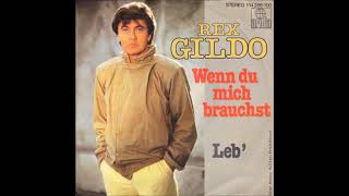 REX GILDO - WENN DU MICH BRAUCHST (aus dem Jahr 1982)
