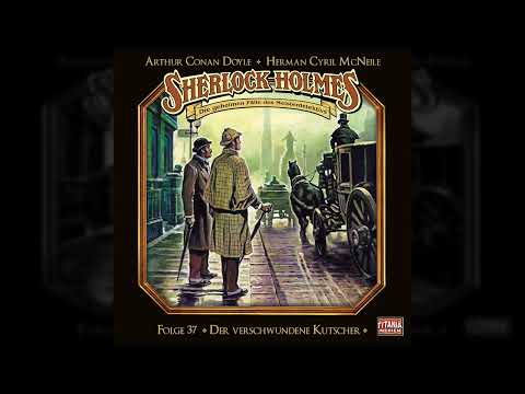 Sherlock Holmes - Die geheimen Fälle des Meisterdetektivs - Folge 37: Der verschwundene Kutscher