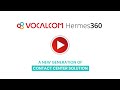 [EN] Vocalcom Hermes360: the new intuitive, Omnichannel and AI-ready Contact Center Software