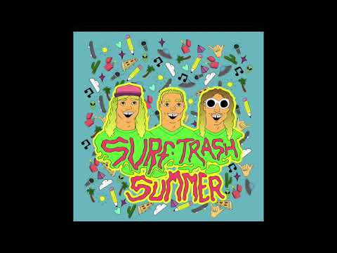 SURF TRASH - SUMMER (OFFICAL AUDIO)