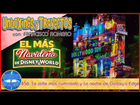 456. HOLLYWOOD STUDIOS EN NAVIDAD: la calle más iluminada, el Teatro Chino y Galaxy’s Edge de noche