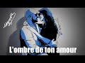 L'ombre de ton amour